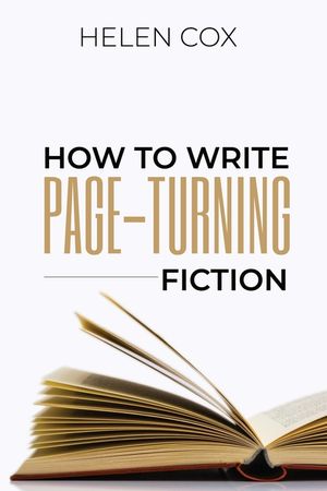 How to Write Page-Turning Fiction: Advice to Authors Book 3 image number 0