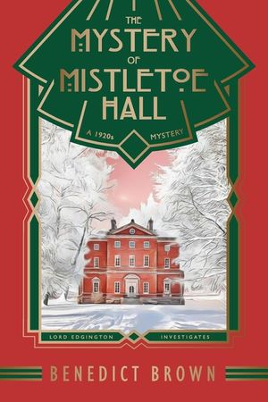 The Mystery of Mistletoe Hall: A Standalone 1920s Christmas Mystery image number 0