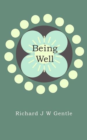 Being Well: deciding on your health and healing image number 0