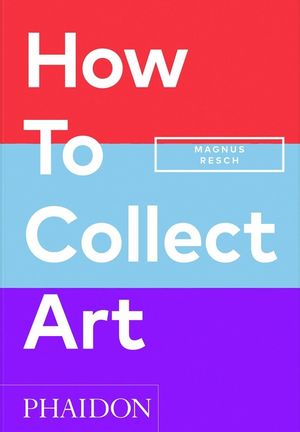 How to Collect Art image number 0