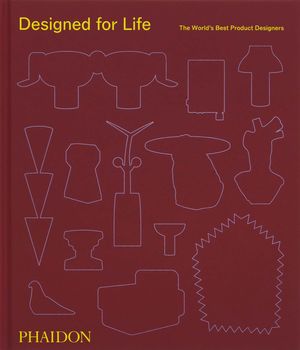 Designed for Life: The World's Best Product Designers image number 0
