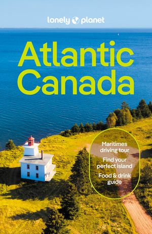 Atlantic Canada 7: Nova Scotia, New Brunswick, Prince Edward Island & Newfoundland & Labrador image number 0