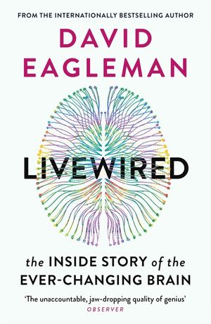 Livewired: The Inside Story of the Ever-Changing Brain image number 0
