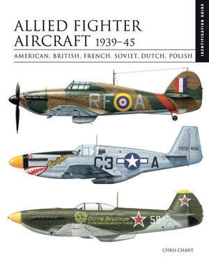 Allied Fighter Aircraft 1939-45: American, British, French, Soviet, Dutch, Polish image number 0
