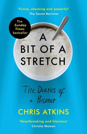 A Bit of a Stretch: The Diaries of a Prisoner image number 0