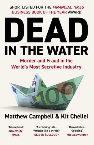 Dead in the Water: Murder and Fraud in the World's Most Secretive Industry image number 0