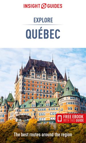 Insight Guides Explore Quebec (Travel Guide with Free Ebook) image number 0