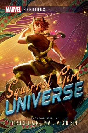 Squirrel Girl: Universe: A Marvel Heroines Novel image number 0