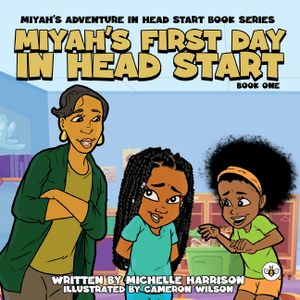 Miyah's Adventures in Headstart: Miyah's First Day In Headstart image number 0