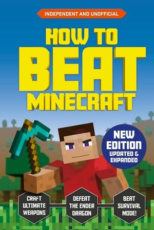 How to Beat Minecraft: Extended Edition: Independent and Unofficial image number 0