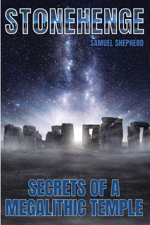 Stonehenge: Secrets of a Megalithic Temple image number 0