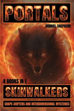 Portals: Skinwalkers, Shape-Shifters and Interdimensional Mysteries image number 0