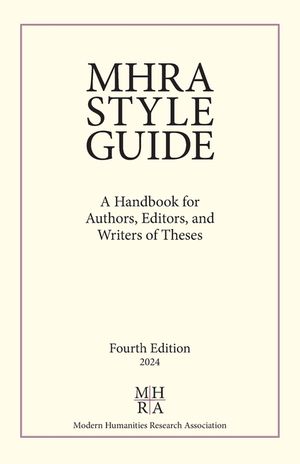 MHRA Style Guide: A Handbook for Authors, Editors, and Writers of Theses image number 0