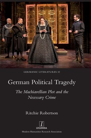 German Political Tragedy: The Machiavellian Plot and the Necessary Crime image number 0