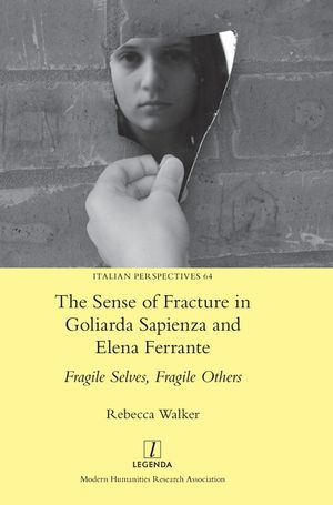The Sense of Fracture in Goliarda Sapienza and Elena Ferrante: Fragile Selves, Fragile Others image number 0