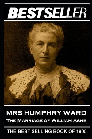 Mrs Humphry Ward - The Marriage of William Ashe: The Bestseller of 1905 image number 0