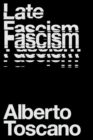 Late Fascism: Race, Capitalism and the Politics of Crisis image number 0