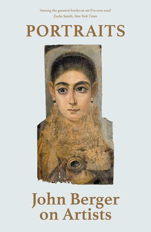 Portraits: John Berger on Artists image number 0