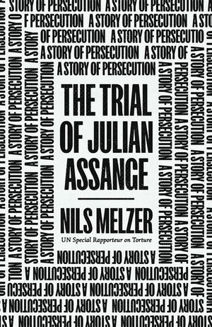 The Trial of Julian Assange: A Story of Persecution image number 0