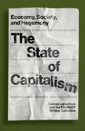 The State of Capitalism: Economy, Society, and Hegemony image number 0