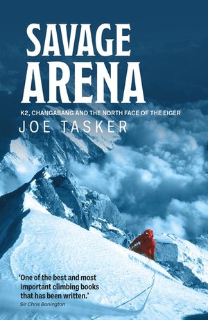 Savage Arena: K2, Changabang and the North Face of the Eiger image number 0