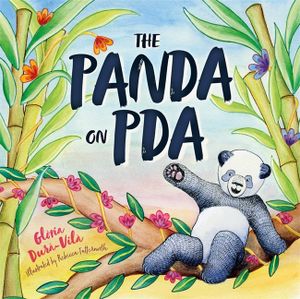 The Panda on PDA: A Children's Introduction to Pathological Demand Avoidance image number 0