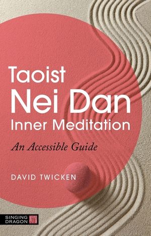 Taoist Nei Dan Inner Meditation: An Accessible Guide image number 0