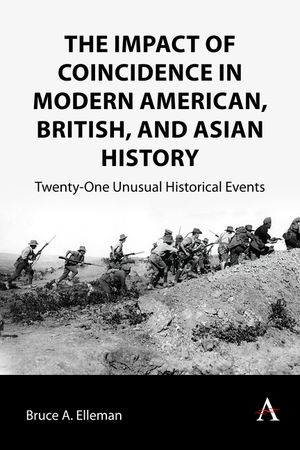 The Impact of Coincidence in Modern American, British, and Asian History: Twenty-One Unusual Historical Events image number 0