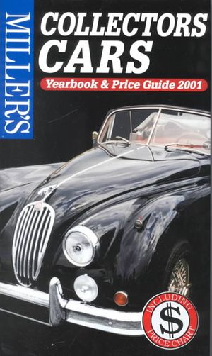 Miller's: Collectors Cars: Yearbook and Price Guide 2001 image number 0