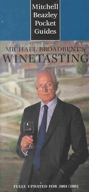 Mitchell Beazley Pocket Guide: Michael Broadbend's Wine Tasting: Fully Updated for 2001/2002 image number 0