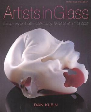Artists in Glass: Late Twentieth Century Masters in Glass image number 0