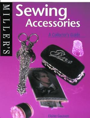 Miller's: Sewing Accessories: A Collector's Guide image number 0