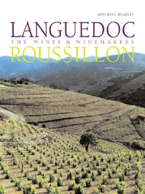 Languedoc-Roussillon: The Wines and Wine Makers image number 0