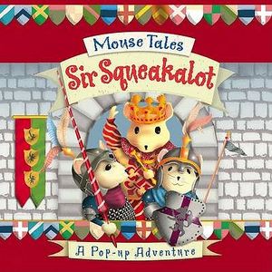 Sir Squeakalot: A Pop-Up Adventure. [Written by Emily Hawkins and Nick Belcher image number 0