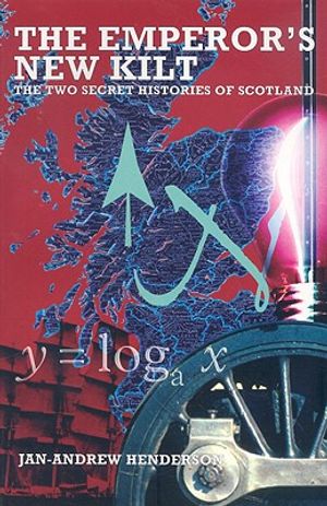 The Emperor's New Kilt: The Two Secret Histories of Scotland image number 0