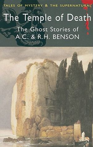 The Temple of Death: The Ghost Stories of A.C. & R.H. Benson image number 0
