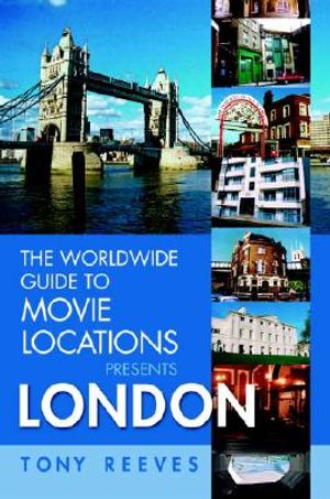 The Worldwide Guide to Movie Locations Presents London image number 0