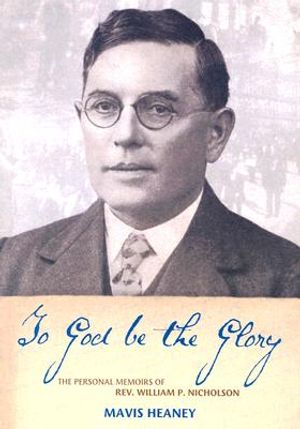 To God Be the Glory: The Personal Memoirs of Rev. William P. Nicholson image number 0