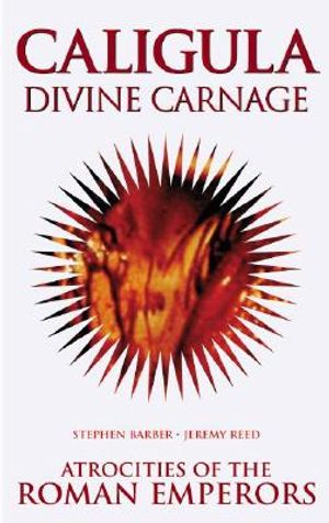 Caligula: Divine Carnage: Atrocities of the Roman Emperors image number 0
