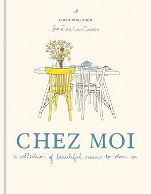 Zo&eacute; de Las Cases Chez Moi Colouring Book: A Collection of Beautiful Rooms to Colour in image number 0