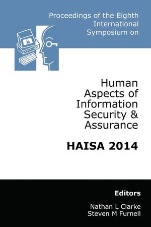 Proceedings of the Eighth International Symposium on Human Aspects of Information Security & Assurance (HAISA 2014) image number 0