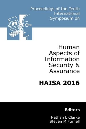 Proceedings of the Tenth International Symposium on Human Aspects of Information Security & Assurance (HAISA 2016) image number 0