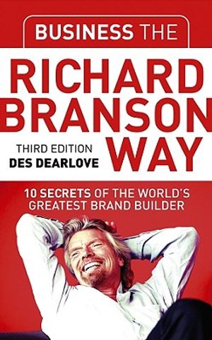 Business the Richard Branson Way: 10 Secrets of the World's Greatest Brand Builder image number 0