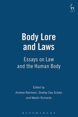 Body Lore and Laws: Essays on Law and the Human Body image number 0