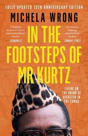 In the Footsteps of MR Kurtz: Living on the Brink of Disaster in the Congo image number 0