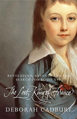 The Lost King of France: The Tragic Story of Marie-Antoinette's Favourite Son image number 0