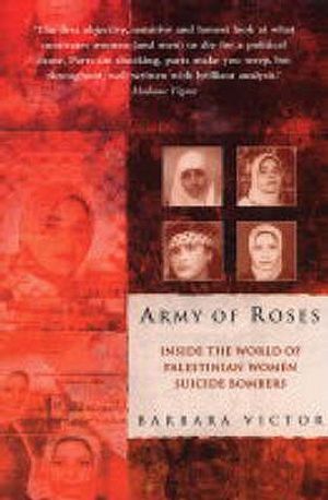 Army of Roses: Inside the World of Palestinian Women Suicide Bombers image number 0