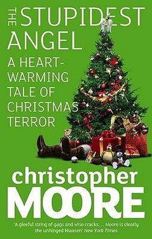 The Stupidest Angel: A Heartwarming Tale of Christmas Terror. Chirstopher Moore image number 0