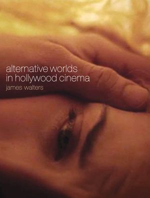 Alternative Worlds in Hollywood Cinema image number 0