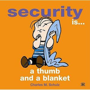 Security Is - A Thumb and a Blanket. Charles M. Schulz image number 0
